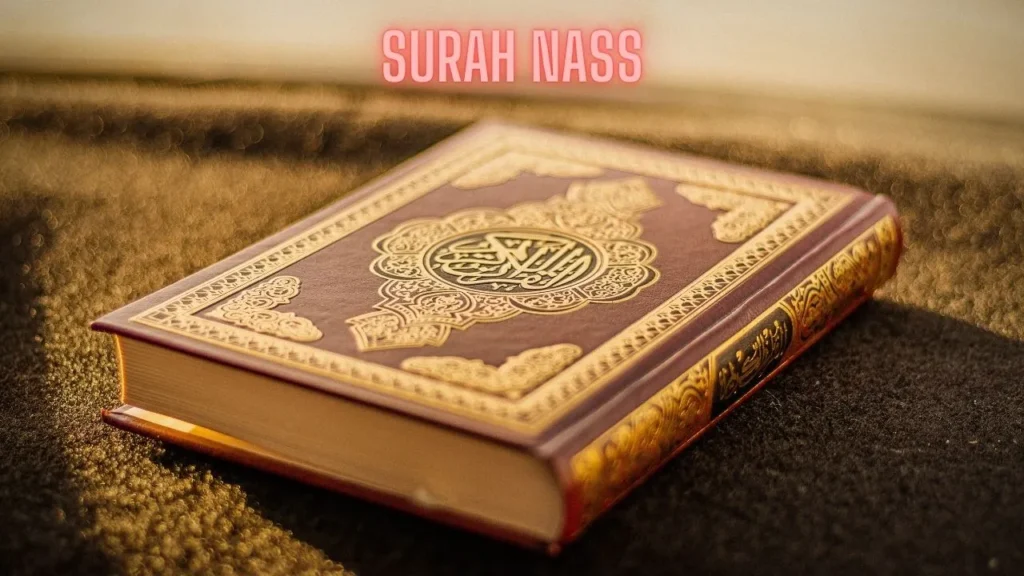 Surah Nass Arabic Mein Hindi Tarjuma Aur Iski Fazilat